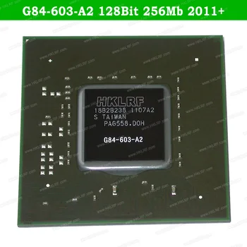 100% de Testare G84-603-A2 a 2011+ 256mb 128Bit BGA Chipset Pentru Laptop