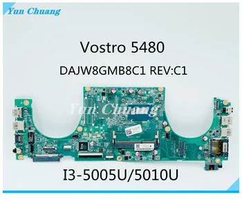DAJW8GMB8C1 PENTRU DELL Dell vostro 14 5480 Placa de baza Laptop Cu I3-5005U/5010U DDR3L Placa de baza 100%testat