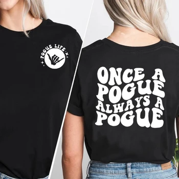 Outer Banks tricouri Femei Pouge Viața Tricou Odată Un Pogue Întotdeauna Un Pogue T-shirt Plaja Vara Tricou Pouge Viața Obx Pl4 Tees